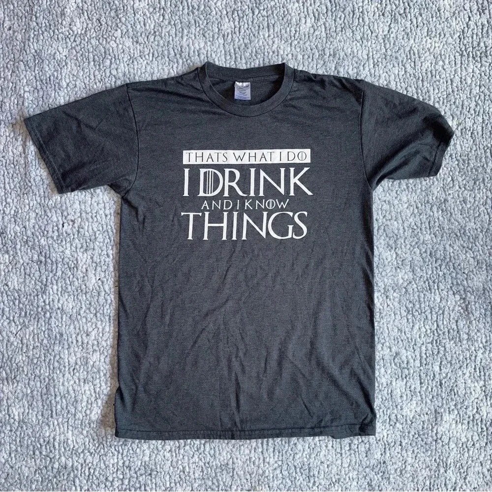 That’s What I Do I Drink and I Know Things Gray T-shirt Size Medium - Picture 6 of 6